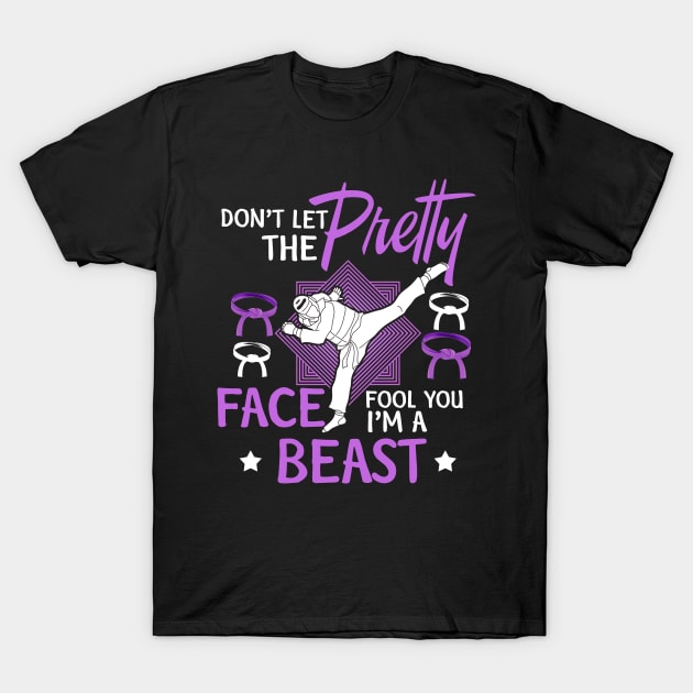 Taekwondo Shirt Don't Let The Pretty Fool You Karate Girl Sh T-Shirt by jrgenbode